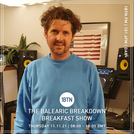 The Balearic Breakdown Breakfast Show - 11.11.2021