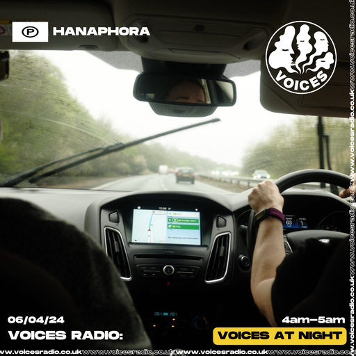 hanaphora - 06/04/24 [Voices Radio