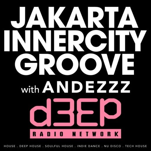 Andezzz - Jakarta Innercity Groove (07/08/21)
