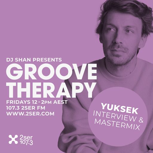 DJ Shan presents Groove Therapy feat YUKSEK - 19th May 2023