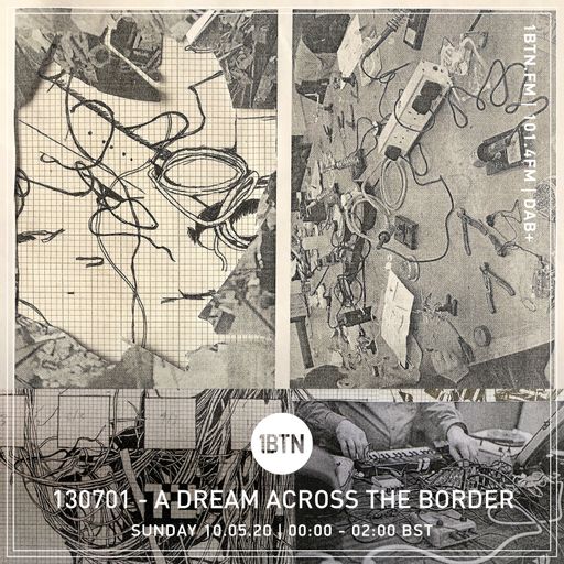 130701 - A Dream Across The Border - 10.05.2020