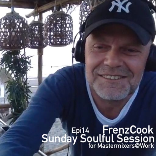 Sunday Soulful Session Epi14 Recorded for & Aired on Jamm FM Radio Costa Del Sol (MasterMixers@Work)