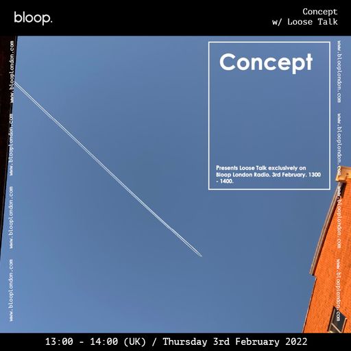 Concept w/ Loosetalk - 03.02.22