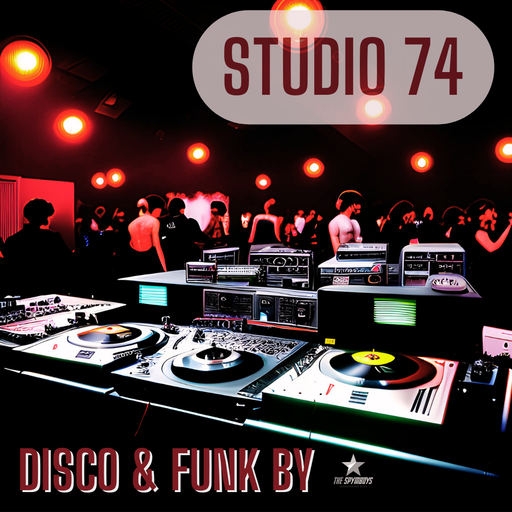 STUDIO 74  : DISCO & FUNK  by SPYMBOYS