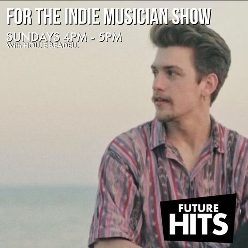 For The Indie Musician Show with Hollie 230624