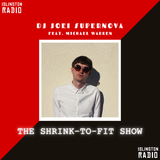 The Shrink-to-Fit Show with DJ Joei Supernova & Michael Warren (09/01/2021)