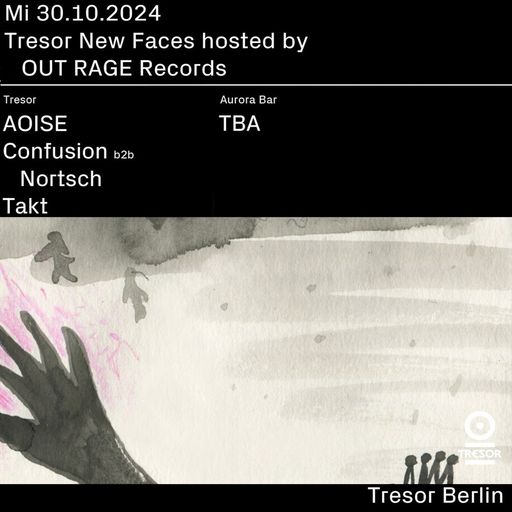 Confusion B2B Nortsch at "New Faces x OUT RAGE Records" @ Tresor (Berlin-Germany) - 30 October 2024