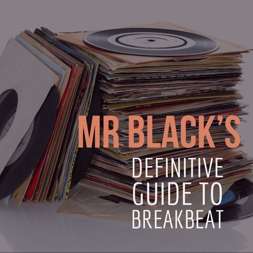 Mr Black's - Definitive Guide To Breakbeat