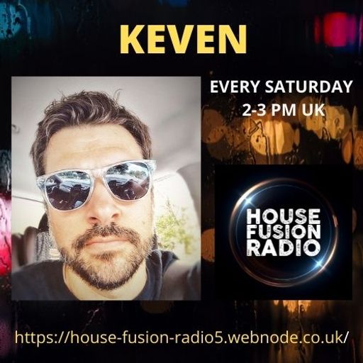 KEVEN // SATURDAY VIBES // HOUSE FUSION RADIO WEEKENDER // 26/6/21