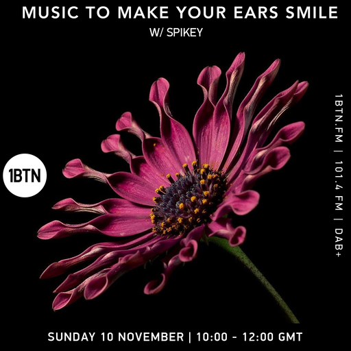 Music To Make Your Ears Smile w/ Spikey - 10.11.24