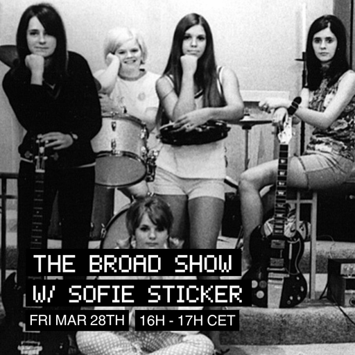 The Broad Show w/ Sofie Sticker at WAV | 28-03-25