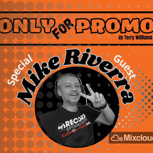 Mike Riverra / OnlyForPromo Special Guest Djset