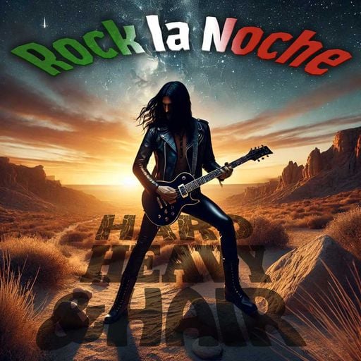479 - Rock la Noche - The Hard, Heavy & Hair Show with Pariah Burke
