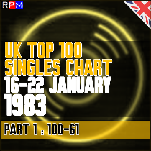 UK TOP 100 : 16-22 JANUARY 1983 *PART 1*