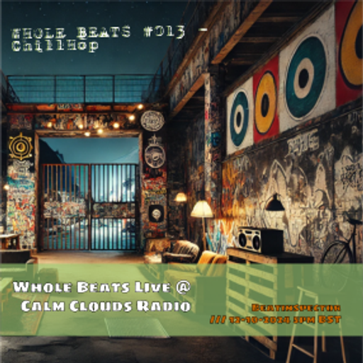 Whole Beats #013 Live @ Calm Clouds Radio - Beatinspector - 12/10/2024 - 5pm BST