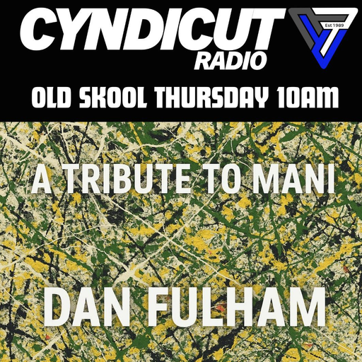 Dan Fulham - Mani Tribute Show Cyndicut Radio 27.11.25