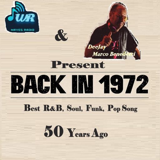 MARCO BENEDETTI for Waves Radio - Back in 1972-50 Years Ago # 3
