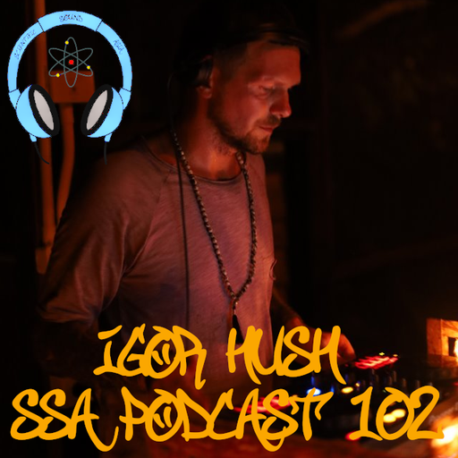 Scientific Sound Radio Podcast 102, Igor Hushs' 'Immersion' 05 for Scientific Sound Asia Radio.