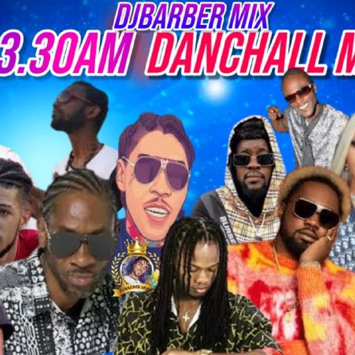 Dancehall Mix 2024, 3.30 am Ft RajahWild, Armanii, Dovey Magnum, Nhance, Popcaan, Silk Boss