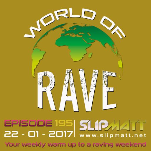 Slipmatt - World Of Rave #195