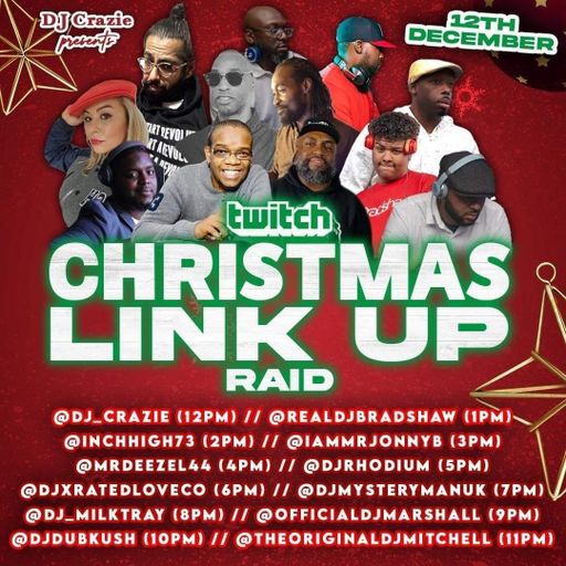 Twitch Christmas Link Up hosted by DJ Crazie 12th December 2021