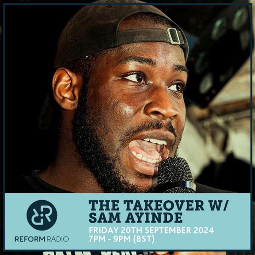 The Takeover w/ Sam Ayinde 20th September 2024