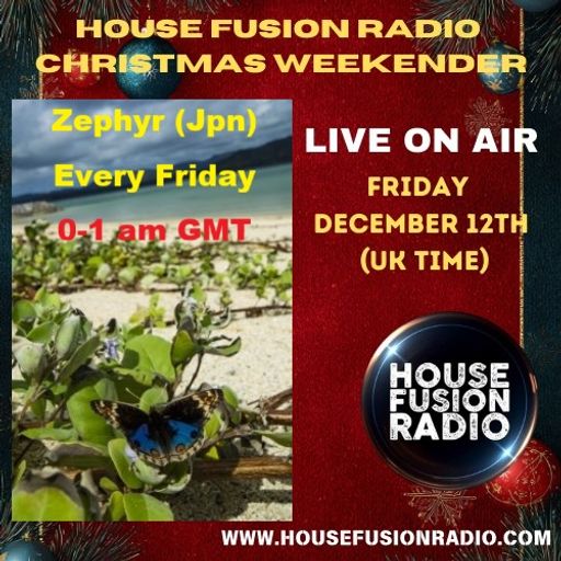 House Fusion Radio X'mas Friday Dec. 12th, '25