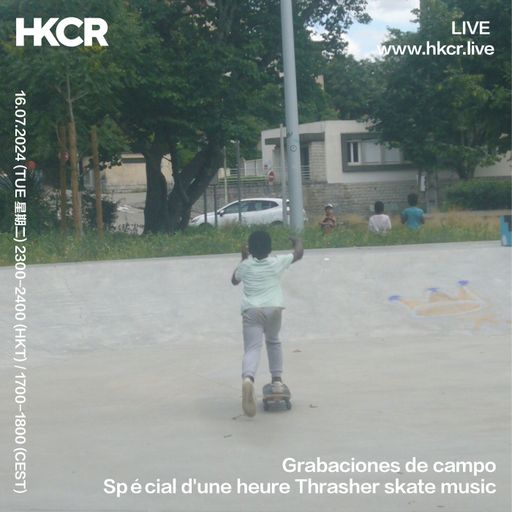 Grabaciones de campo. Spécial d'une heure Thrasher skate music - 16/07/2024