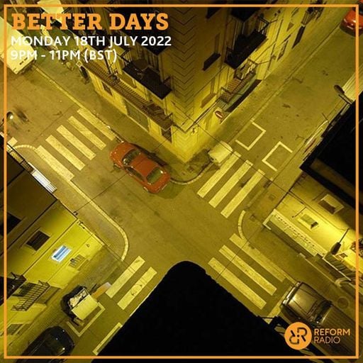 Better Days 18th July 2022