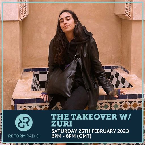 The Takeover w/ Zuri 25th February 2023
