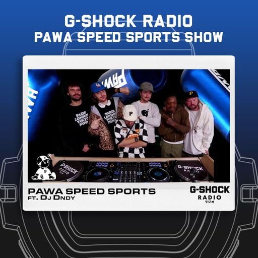 G-SHOCK Radio Presents... Pawa Speed Sports with Dj Dndy - 16/09
