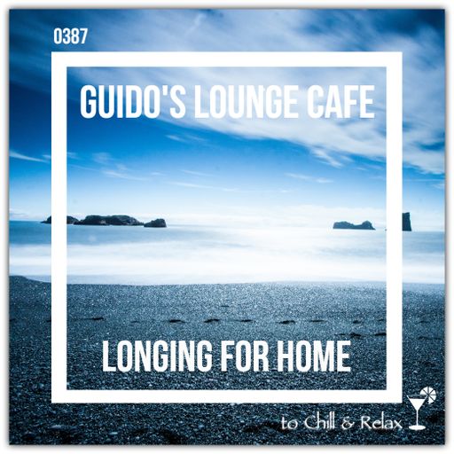 Guido's Lounge Cafe Broadcast 0387 Longing For Home (20190802)