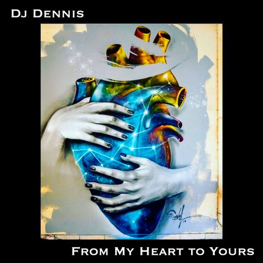 Dj Dennis - From My Heart To Yours