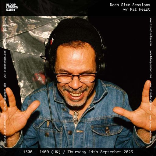 Deep Site Sessions 053 w/ Pat Heart - 14.09.23