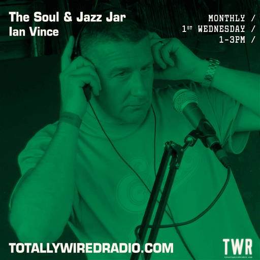 The Soul & Jazz Jar - Ian Vince ~ 06.12.23