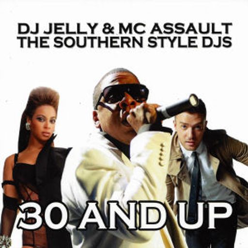 DJ Jelly - 30 And Up