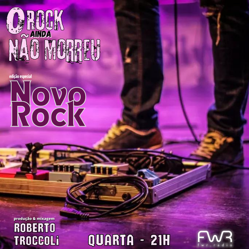 O Rock Ainda Não Morreu 084 - Novo Rock - 10.5.2023