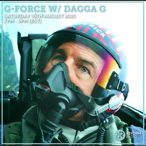 G-Force w/ Dagga G 16th August 2025