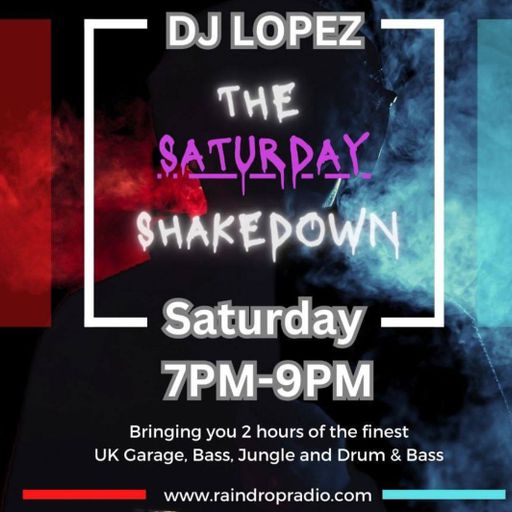 DJ Lopez - 2024.07.06 - The Saturday Shakedown