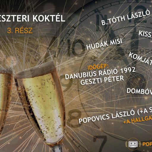 Szilveszteri Koktél, avagy a Poptarisznya.hu Szilveszteri - Újévi műsora 3. rész (2023. 12. 31.)