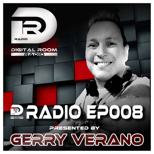 Digital Room Radio EP008 presented by Gerry Verano