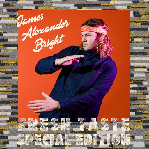 Fresh Taste #60 (James Alexander Bright Special Edition)