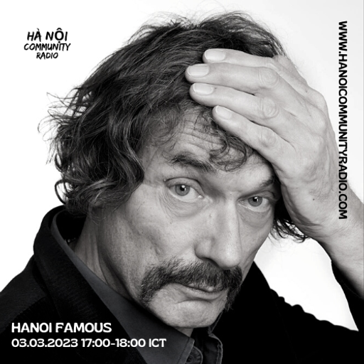 Hanoi Famous S2 Ep 1 w/ Dave Thompson 03.03.23