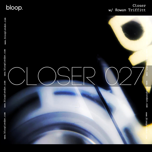 Closer w/ Rowan Triffitt (October 2020)