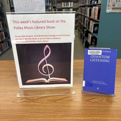Polley Music Library Show: Quantum Listening
