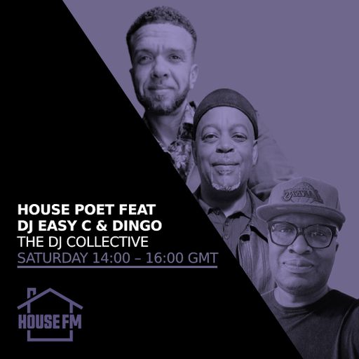 House Poet ft DJ Easy C & Dingo - The DJ Collective 23 NOV 2024
