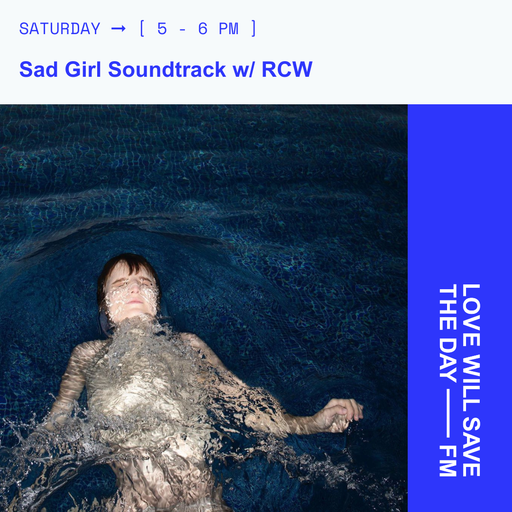2025-08-23 Sad Girl Soundtrack - RCW