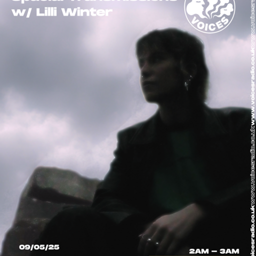 Spacial Transmissions with Lilli Winter - 09/05/2025 [Voices Radio]