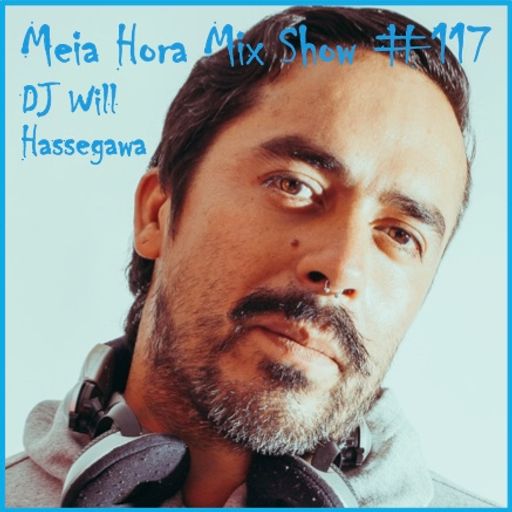 MHMS-117-GuestMix-Will Hassegawa - MixTape