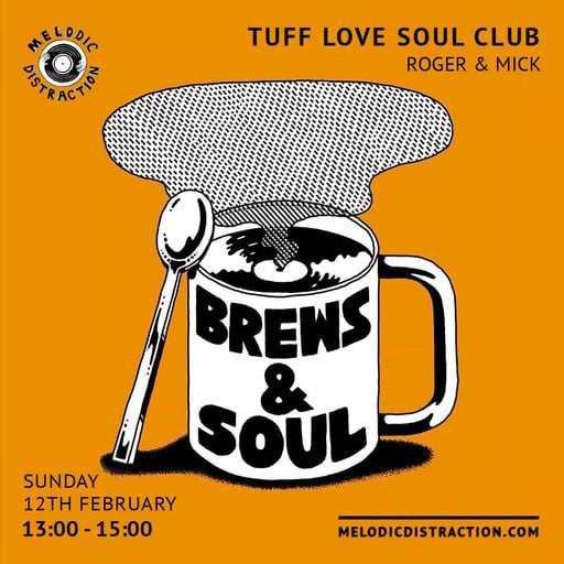 Tuff Love Soul Club with Roger and Mick (February '23)